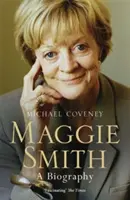 Maggie Smith - Biografia - Maggie Smith - A Biography