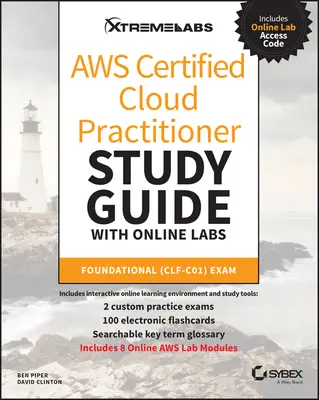 Aws Certified Cloud Practitioner Study Guide with Online Labs: Egzamin podstawowy (Clf-C01) - Aws Certified Cloud Practitioner Study Guide with Online Labs: Foundational (Clf-C01) Exam