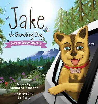 Jake the Growling Dog Goes to Doggy Daycare: Książka dla dzieci o próbowaniu nowych rzeczy, przyjaźni, znajdowaniu komfortu i życzliwości - Jake the Growling Dog Goes to Doggy Daycare: A Children's Book about Trying New Things, Friendship, Finding Comfort, and Kindness