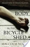Ciało w szopie na rowery - Peggy Pinch bada sprawę - Body in the Bicycle Shed - Peggy Pinch Investigates