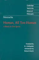 Nietzsche: Człowiek, aż nazbyt człowiek - Nietzsche: Human, All Too Human