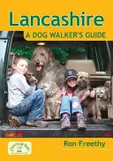 Lancashire: Przewodnik wędrowca z psem - Lancashire: A Dog Walker's Guide