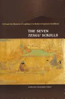 Siedem zwojów Tengu: Zło i retoryka legalności w średniowiecznym japońskim buddyzmie - The Seven Tengu Scrolls: Evil and the Rhetoric of Legitimacy in Medieval Japanese Buddhism