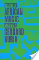 Teoria muzyki afrykańskiej, tom II - Theory of African Music, Volume II