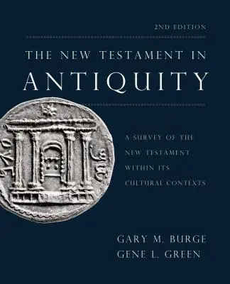 Nowy Testament w starożytności, wydanie 2: Przegląd Nowego Testamentu w jego kontekstach kulturowych - The New Testament in Antiquity, 2nd Edition: A Survey of the New Testament Within Its Cultural Contexts