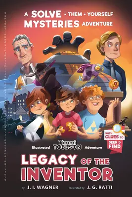 Dziedzictwo wynalazcy: Książka przygodowa dla dzieci Timmi Tobbson - Legacy of the Inventor: A Timmi Tobbson Children's Adventure Book