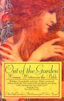 Z ogrodu: Kobiety piszące o Biblii - Out of the Garden: Women Writers on the Bible