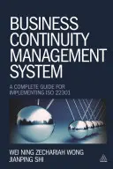 System zarządzania ciągłością działania: Kompletny przewodnik po wdrażaniu normy ISO 22301 - Business Continuity Management System: A Complete Guide to Implementing ISO 22301