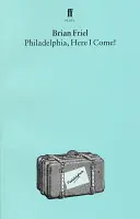 Filadelfia, nadchodzę! Sztuka teatralna - Philadelphia, Here I Come!: A Play