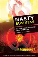 Paskudny biznes: Marketing i dystrybucja paskudnych filmów wideo - Nasty Business: The Marketing and Distribution of the Video Nasties