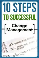 10 kroków do skutecznego zarządzania zmianą - 10 Steps to Successful Change Management