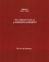 Dzieła zebrane J. Krishnamurtiego, tom I: 1933-1934: Sztuka słuchania - The Collected Works of J. Krishnamurti, Volume I: 1933-1934: The Art of Listening