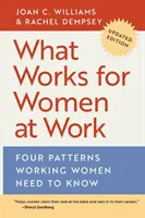 Co działa na kobiety w pracy: Cztery wzorce, które pracujące kobiety powinny znać - What Works for Women at Work: Four Patterns Working Women Need to Know