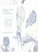 Rysunek jako sposób poznania w sztuce i nauce - Drawing as a Way of Knowing in Art and Science