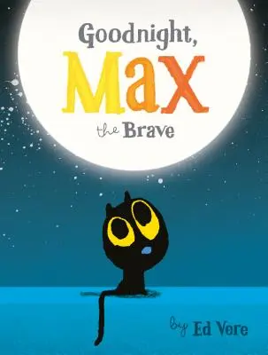 Dobranoc, dzielny Maksie - Goodnight, Max the Brave