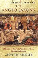 Krótka historia Anglosasów - Brief History of the Anglo-Saxons