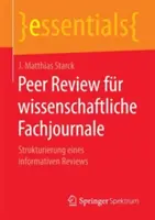 Peer Review Fr Wissenschaftliche Fachjournale: Strukturierung Eines Informativen Reviews