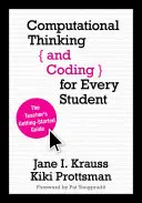 Myślenie obliczeniowe i kodowanie dla każdego ucznia: Przewodnik dla początkujących nauczycieli - Computational Thinking and Coding for Every Student: The Teacher's Getting-Started Guide
