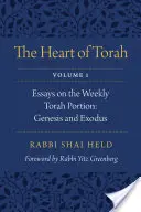 Serce Tory, tom 1, 1: Eseje na temat cotygodniowej porcji Tory: Księga Rodzaju i Księga Wyjścia - The Heart of Torah, Volume 1, 1: Essays on the Weekly Torah Portion: Genesis and Exodus