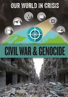 Nasz świat w kryzysie: Wojna domowa i ludobójstwo - Our World in Crisis: Civil War and Genocide