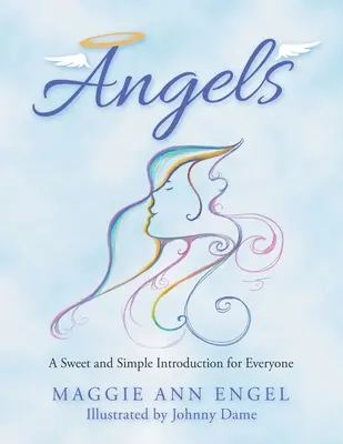 Anioły: Słodkie i proste wprowadzenie dla każdego - Angels: A Sweet and Simple Introduction for Everyone