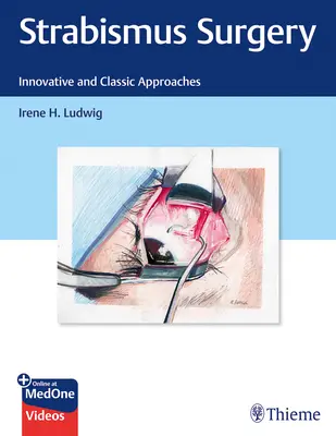 Chirurgia zeza: Innowacyjne i klasyczne podejścia - Strabismus Surgery: Innovative and Classic Approaches