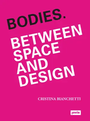 Ciała: Między przestrzenią a designem - Bodies: Between Space and Design