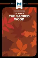 Analiza „The Sacred Wood” T.S. Eliota: Eseje o poezji i krytyce - An Analysis of T.S. Eliot's the Sacred Wood: Essays on Poetry and Criticism