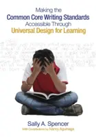 Uczynienie wspólnych podstawowych standardów pisania dostępnymi dzięki uniwersalnemu projektowaniu uczenia się - Making the Common Core Writing Standards Accessible Through Universal Design for Learning