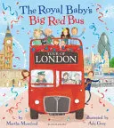 Wielki czerwony autobus Royal Baby po Londynie - Royal Baby's Big Red Bus Tour of London