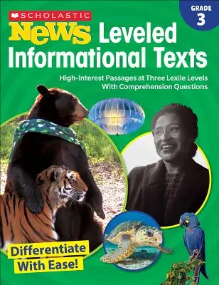 Scholastic News Levelled Informational Texts: Klasa 3: interesujące fragmenty na trzech poziomach leksykalnych z pytaniami dotyczącymi rozumienia tekstu - Scholastic News Leveled Informational Texts: Grade 3: High-Interest Passages at Three Lexile Levels with Comprehension Questions