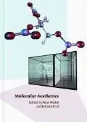 Estetyka molekularna [w okularach 3D] - Molecular Aesthetics [With 3-D Glasses]