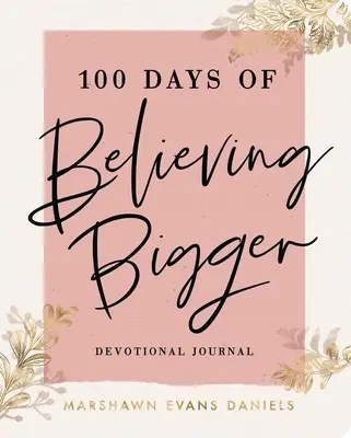 100 dni wiary w coś większego - 100 Days of Believing Bigger