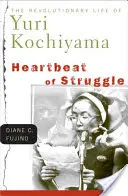 Heartbeat of Struggle: Rewolucyjne życie Yuri Kochiyamy - Heartbeat of Struggle: The Revolutionary Life of Yuri Kochiyama
