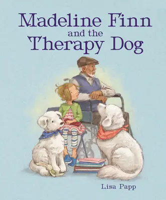 Madeline Finn i pies terapeutyczny - Madeline Finn and the Therapy Dog