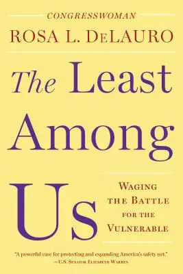The Least Among Us: Walka o bezbronnych - The Least Among Us: Waging the Battle for the Vulnerable