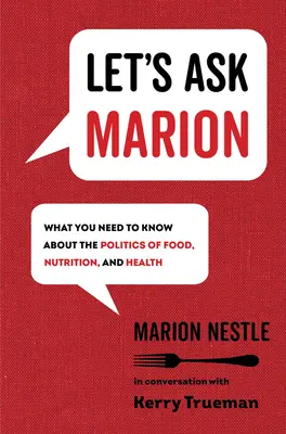 Let's Ask Marion, 74: Co musisz wiedzieć o polityce żywnościowej, żywieniowej i zdrowotnej - Let's Ask Marion, 74: What You Need to Know about the Politics of Food, Nutrition, and Health