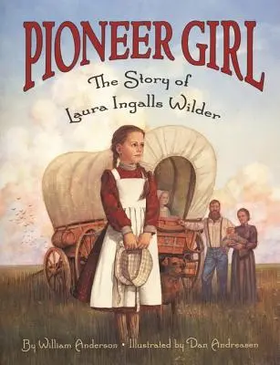 Pioneer Girl: Historia Laury Ingalls Wilder - Pioneer Girl: The Story of Laura Ingalls Wilder