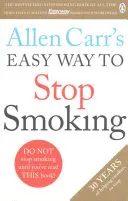 Łatwy sposób na rzucenie palenia Allena Carra - przeczytaj tę książkę, a już nigdy nie zapalisz papierosa. - Allen Carr's Easy Way to Stop Smoking - Read this book and you'll never smoke a cigarette again