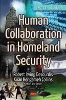 Współpraca międzyludzka w bezpieczeństwie wewnętrznym - Human Collaboration in Homeland Security