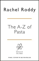 A-Z Makaronu - Historie, Kształty, Sosy, Przepisy - A-Z of Pasta - Stories, Shapes, Sauces, Recipes