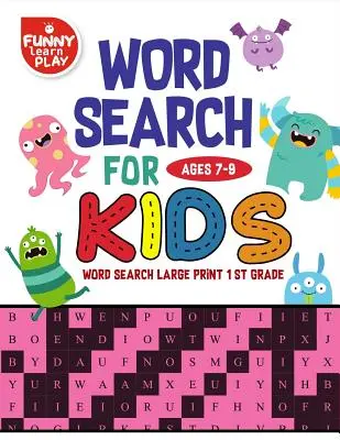 Wyszukiwanie słów dla dzieci w wieku 7-9 lat: Wyszukiwanie słów dla dzieci w wieku 7-9 lat Książka ćwiczeń dla edukacji i nauki - Word Search For Ages 7-9 Kids: Word Search for Kids Ages 7-9 Activity Book for Education & Learning