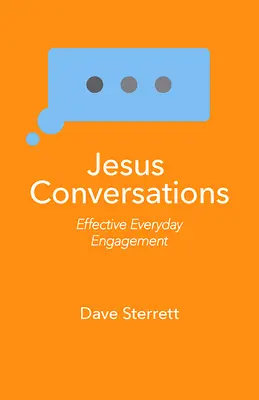 Rozmowy z Jezusem: Skuteczne codzienne zaangażowanie - Jesus Conversations: Effective Everyday Engagement