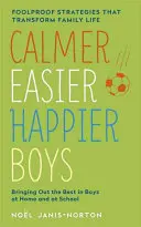 Spokojniejsi, łatwiejsi, szczęśliwsi chłopcy - Calmer, Easier, Happier Boys