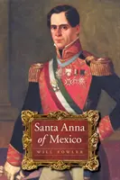 Santa Anna z Meksyku - Santa Anna of Mexico