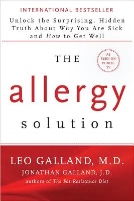 Rozwiązanie dla alergików: Odblokuj zaskakującą, ukrytą prawdę o tym, dlaczego jesteś chory i jak wyzdrowieć - The Allergy Solution: Unlock the Surprising, Hidden Truth about Why You Are Sick and How to Get Well