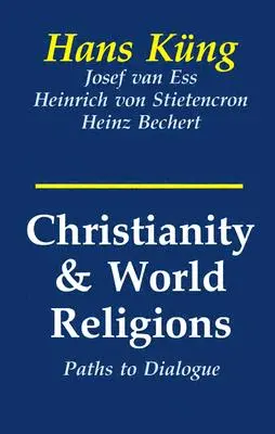 Chrześcijaństwo i religie świata: Ścieżki dialogu z islamem, hinduizmem i buddyzmem - Christianity and World Religions: Paths of Dialogue with Islam, Hinduism, and Buddhism