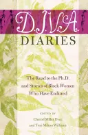 Dzienniki D.I.V.A.; Droga do doktoratu i historie czarnoskórych kobiet, które przetrwały - D.I.V.A. Diaries; The Road to the Ph.D. and Stories of Black Women Who Have Endured