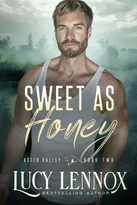 Słodka jak miód: An Aster Valley Novel - Sweet as Honey: An Aster Valley Novel