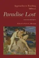 Podejścia do nauczania Raju utraconego Miltona: Wydanie drugie - Approaches to Teaching Milton's Paradise Lost: Second Edition